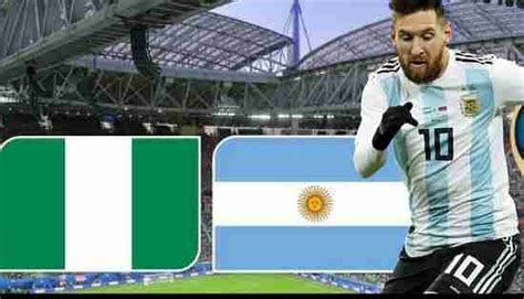 nigeria vs argentina live score and commentary world cup 2018
