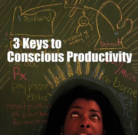 3 Keys To Unlock Conscious Productivity Three Key Life