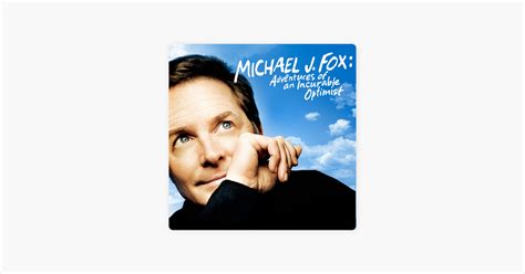 ‎michael J Fox Adventures Of An Incurable Optimist On Itunes