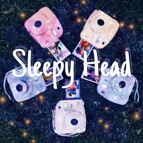 Sleepy Head Free Listening On Soundcloud