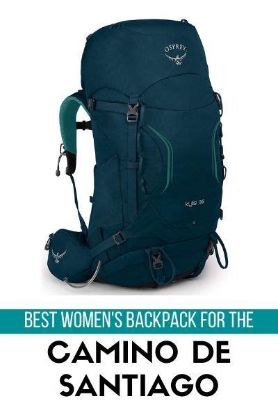 From The Best Women S Backpack For The Camino De Santiago To The Best