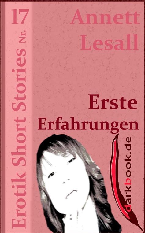 Erotik Short Stories Erste Erfahrungen Ebook Annett Lesall