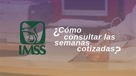 constancia de semanas cotizadas imss 🥇 en 3 pasos para tramitar