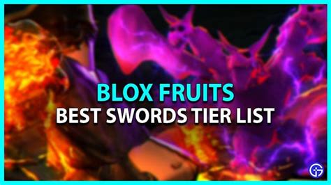 Blox Fruits Sword Tier List 2022 Best Swords In 2022 Sword How To