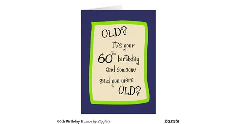 60th Birthday Humor Greeting Card Rc28e293539314694800418a8ac34361f Xvuat 8byvr 1200 View