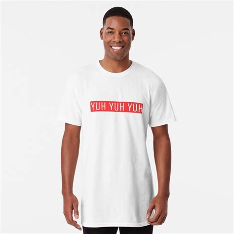 Yuh Yuh Yuh T Shirt By Itsjesstaylor Redbubble