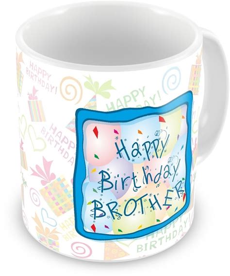 Check spelling or type a new query. Everyday Gifts Happy Birthday Gift For Brother Ceramic Mug ...