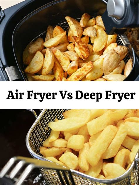 Air Fryer Vs Deep Fryer 8 Key Differences Health My Lifestyle