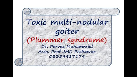 Toxic Multinodular Goiter By Dr Pervez Youtube