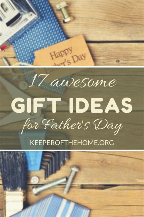 Here are some of the best father's day gifts that your dad will surely enjoy. 17 Awesome Father's Day Gift Ideas | Keeper of the Home