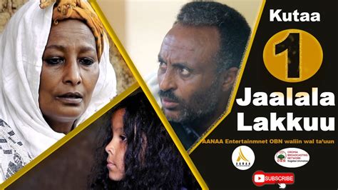 Diraamaa Jaalala Lakkuu New Afaan Oromo Drama Kutaa Ffaa Part YouTube