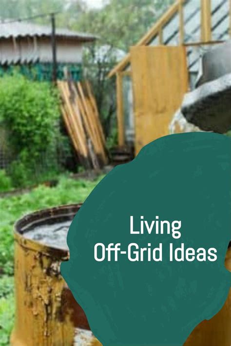 5 Tips For Living Off The Grid Artofit