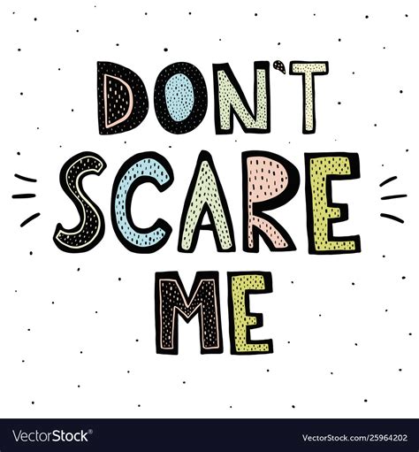 Dont Scare Me Lettering Royalty Free Vector Image