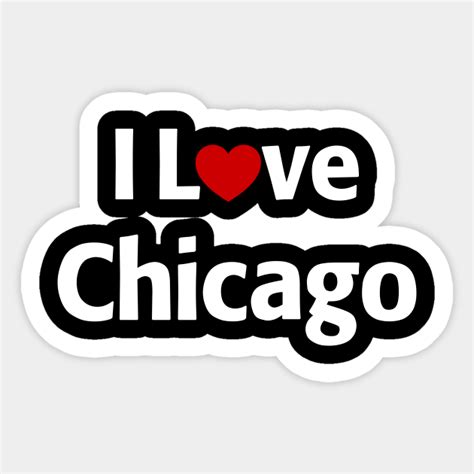 I Love Chicago Chicago Illinois Sticker Teepublic