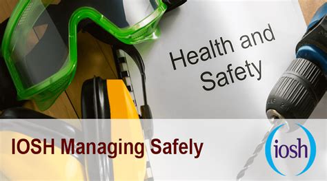 Iosh Managing Safely Akbar Hse Training And Consulting