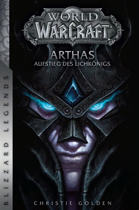 World Of Warcraft Roman Arthas Aufstieg Des Lichkönigs Christie