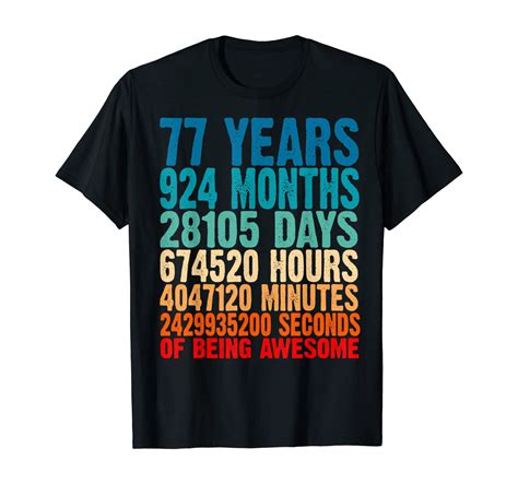 77 Years Of Being Awesome Ts 77 Years Old 77 Birthday T Shirt Unisex