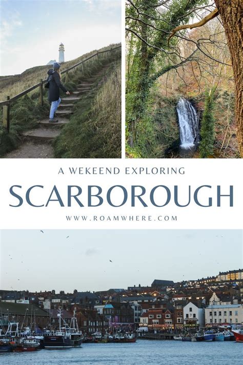 Guide To A Weekend In Scarborough England Travel Visiting England