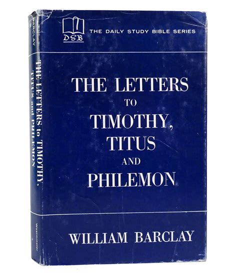 The Letters To Timothy Titus And Philemon The Daily Study Bible Series