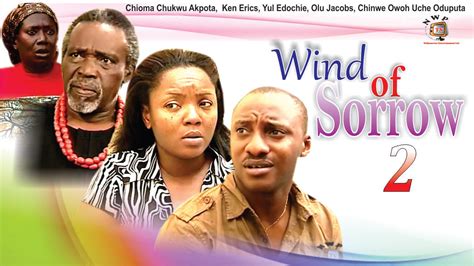 Wind Of Sorrow 2 Nigerian Nollywood Movie Youtube