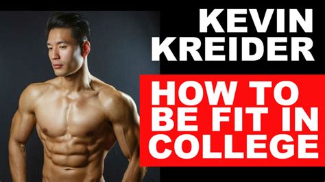 How To Be Fit In College A Lesson From Fitness Model Kevin Kreider