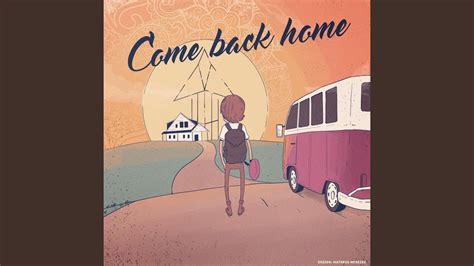 Come Back Home Youtube