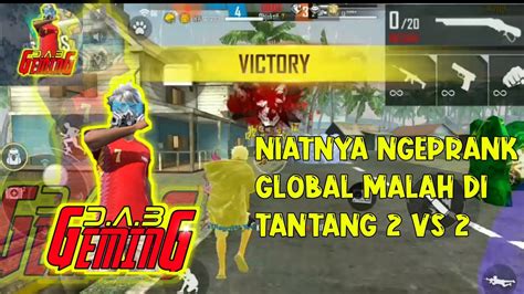 Niatnya Mau Prank Global Malah Di Tantang 2 Vs 2 ️🇵🇱🇧🇷🥀 Youtube