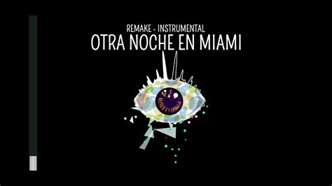 Pagesmediaart𝕬𝖗𝖒𝖝𝖓𝖉𝖔𝕭𝖗𝖗videosotra noche en miamibad bunny. OTRA NOCHE EN MIAMI REMAKE/INSTRUMENTAL - YouTube