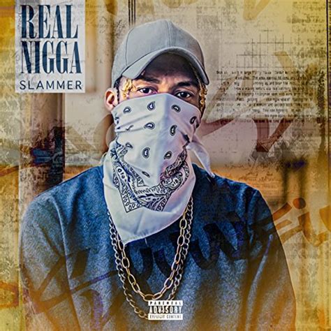 Real Nigga [explicit] The Slammer Digital Music