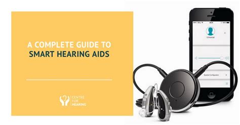 A Complete Guide To Smart Hearing Aids Centre For Hearing Wiki