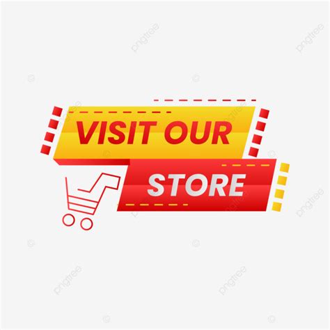 Visit Our Store Free Vector Visit Store Visiting Png And Vector With