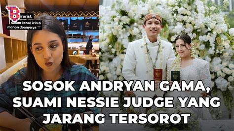 Nessie Judge Resmi Menikah Ini Fakta Menarik Sang Suami Andryan Gama