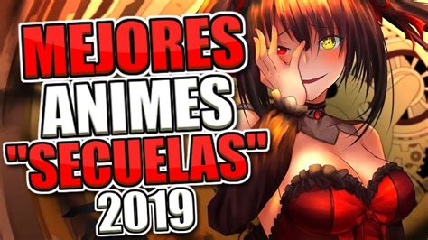 Top 10 Mejores Animes Secuelas 2019 Youtube