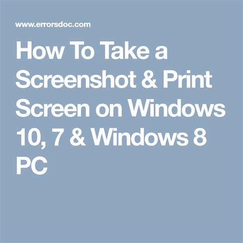 How To Take A Screenshot And Print Screen On Windows 10 7 And Windows 8 Pc