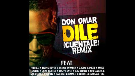 Don Omar Dile Full Remix Ft Lenny Tavárez Daddy Yankee Irving