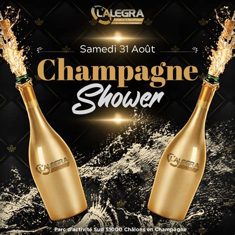 Champagne Shower Samedi 31 Août Alegra 51 Discothèque