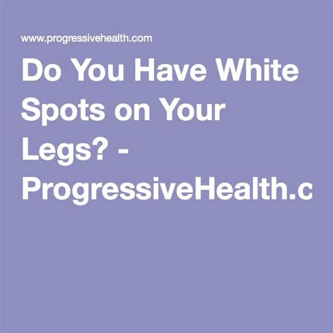 Do You Have White Spots On Your Legs Brown Spots On Face Age Spot
