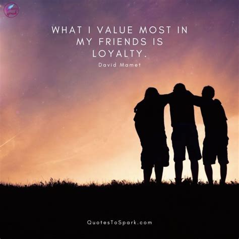 60 Best Loyalty Quotes For Friends | Quotes to Spark