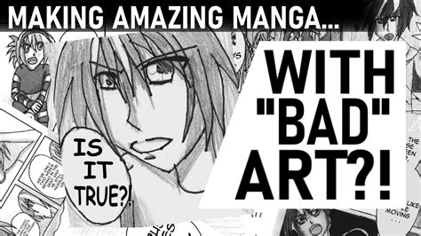 How To Make Amazing Manga With Bad Artwork Youtube