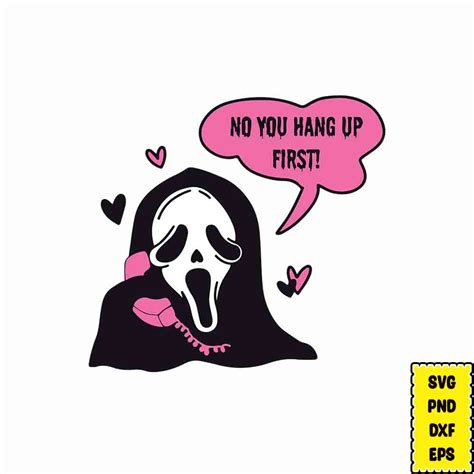 No You Hang Up First PNG SVG EPS Funny Horror Scream Png H Inspire Uplift