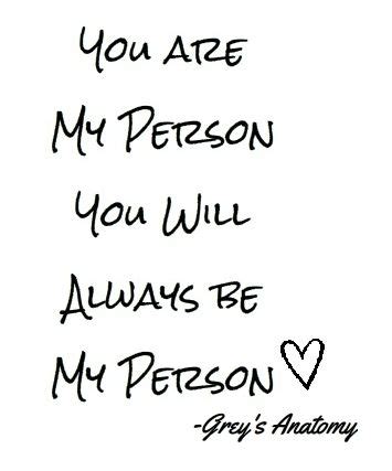 Enjoy these 'grey's anatomy' quotes on life, love, and friendship. Grey's Anatomy "You are my person you will always be my person." | Grey anatomy quotes, Anatomy ...