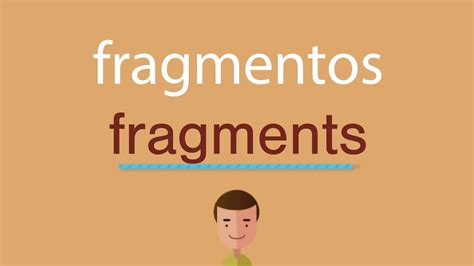 Esto es la traducción de la palabra pegamento a más de 80 varios idiomas. Cómo se dice fragmentos en inglés - YouTube