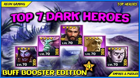 Top 7 Dark Heroes On Buff Booster Tournament 4 Stars Empires