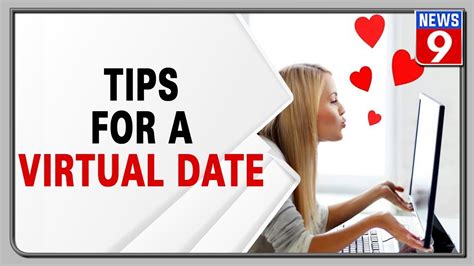 Make Your Virtual Date An Unforgettable Experience Youtube