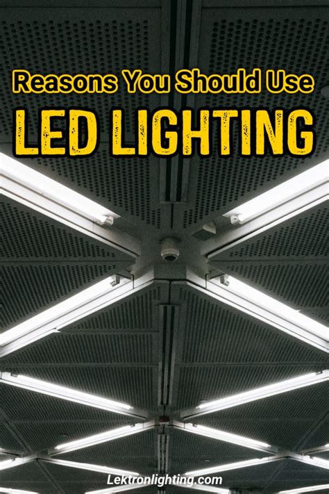 7 Reasons You Should Use Led Lighting Lektron Lighting