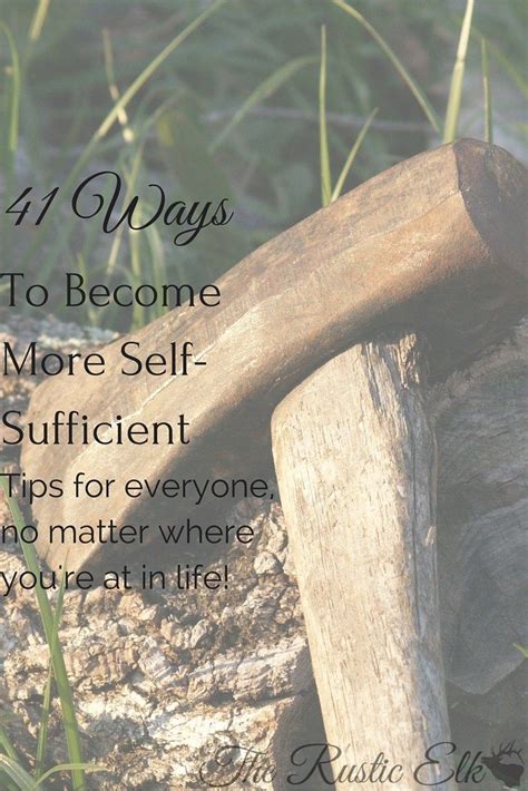 41 Ways To Become More Self Sufficient Homesteading Self Self