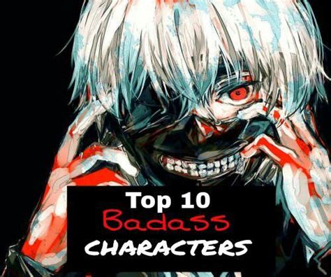 Top 10 Anime Badass Characters Anime Amino