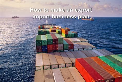 How To Make Exportimport Business Plan Easy 2 Step Process