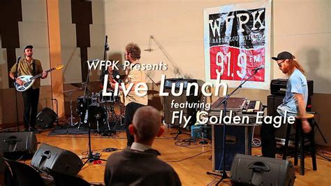 Wfpks Live Lunch Featuring Fly Golden Eagle 2nd Hour Of The Night