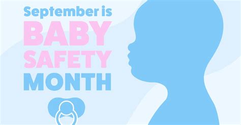 September Is Baby Safety Month Baby Safety Month 2021